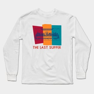 The Last Supper Long Sleeve T-Shirt